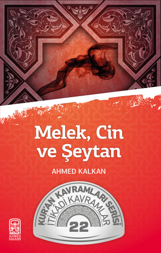 Melek Cin Şeytan; Kur'an Kavramları Serisi - İtikadi Kavramlar 22