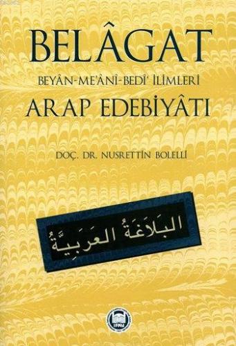 Belagat; Beyan-Me'ani-Bedi' İlimleri Arap Edebiyatı