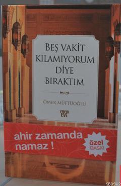 Beş Vakit Kılamıyorum Diye Bıraktım