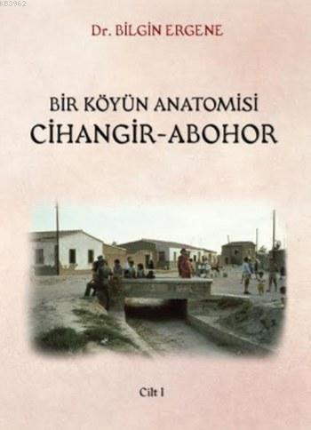 Bir Köyün Anatomisi Cihangir Abohor (2 Cilt)