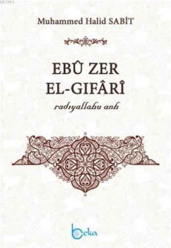Ebu Zer El-Gıfari (Radıyallahu Anh)