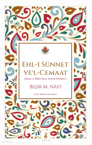 Ehl-i Sünnet Ve'l - Cemaat;Doğuşu ve Hâkim İnanç Akımına Dönüşmesi