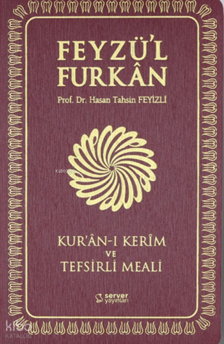 Feyzü'l Furkân Kur'ânı Kerîm ve Tefsirli Meali (Sempatik Cep Boy - İnce Cilt - Bordo)