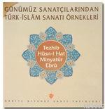 Günümüz Sanatçılarından Türk-İslam Sanatı Örnekleri
