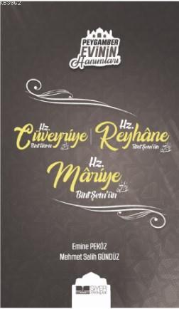 Hz Cüveyriye Bint Haris Hz Reyhane Bint Şemun Hz Mariye Bint Şemun; Peygamber Evinin Hanımları - 8