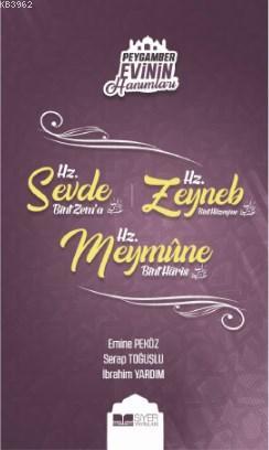 Hz Sevde Bint Zema Hz. Zeynep Bint Hüzeyma Hz. Meymüne Bint Haris; Peygamber Evinin Hanımları 4