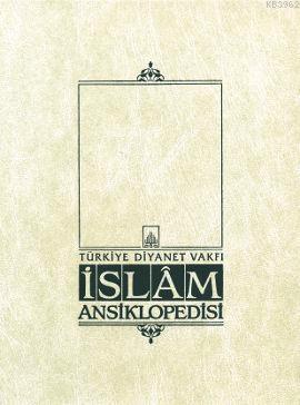 İslam Ansiklopedisi 36. Cilt; (Sakal - Sevm)