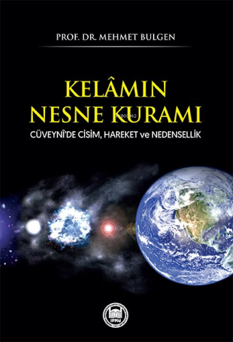 Kelâmın Nesne Kuramı;Cüveynî’de Cisim, Hareket ve Nedensellik