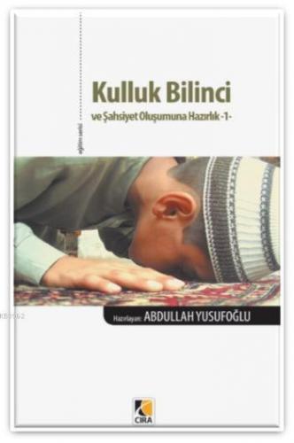 Kulluk Bilinci ve Şahsiyet Oluşumuna Hazırlık-1