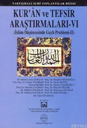 Kuran ve Tefsir Araştırmaları 6; İslam Düşüncesinde Gayb Problemi 2