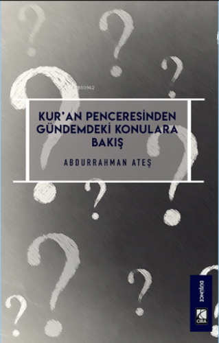 Kur'an Penceresinden Gündemdeki Konulara Bakış