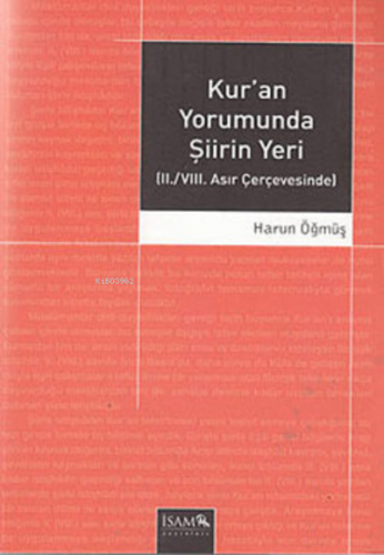 Kuran Yorumunda Şiirin Yeri;2. / 8. Asır Çerçevesinde