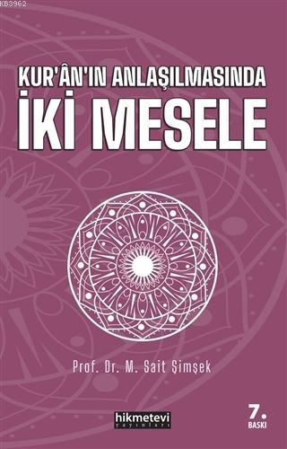 Kur'an'ın Anlaşılmasında İki Mesele