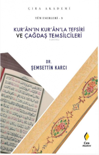 Kuran'ın Kuran'la Tefsiri Ve Çağdaş Temsilcileri