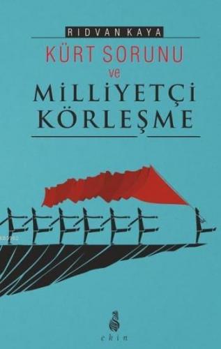 Kürt Sorunu Ve Milliyetçi Körleşme