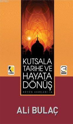 Kutsala, Tarihe ve Hayata Dönüş