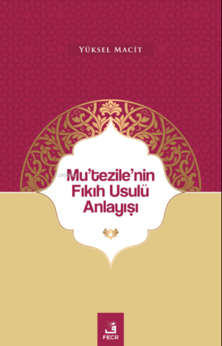 Mu’tezile’nin Fıkıh Usulü Anlayışı