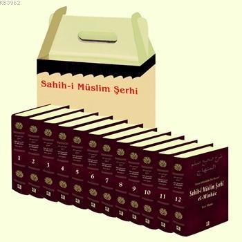Sahîh-i Müslim Şerhi - el-Minhâc (12 Cilt); Büyük Boy - Lüx Cilt - Şamua Kağıt - Arapça ve Türkçe Metin