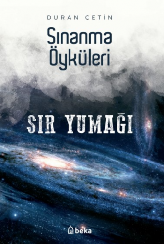 Sınanma Öyküleri;Sır Yumağı