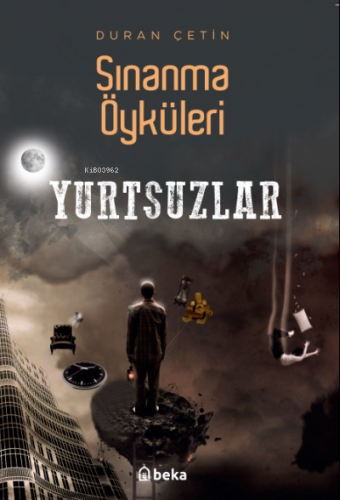 Sınanma Öyküleri ;Yurtsuzlar