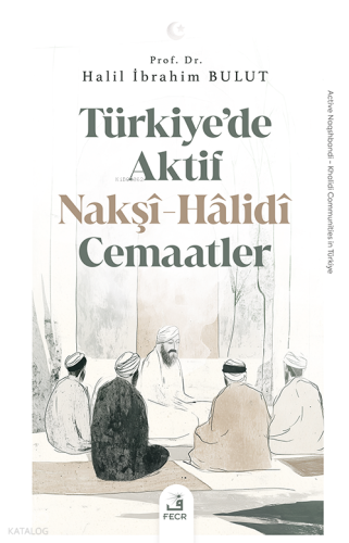 Türkiye’de Aktif Nakşî-Hâlidî Cemaatler