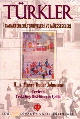 Türkler; Karakterleri, Terbiyeleri ve Müesseseleri