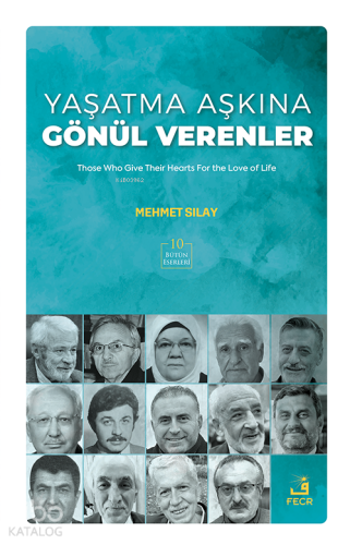Yaşatma Aşkına Gönül Verenler